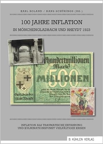 Stock image for 100 Jahre Inflation in Mnchengladbach und Rheydt 1923 for sale by Blackwell's