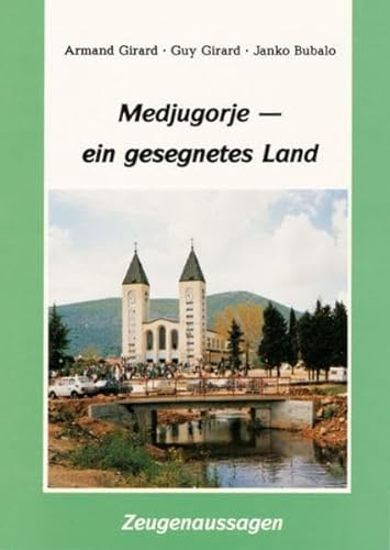 9783874491914: Medjugorje - ein gesegnetes Land: Zeugenaussagen