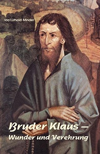 Beispielbild fr Bruder Klaus - Wunder und Verehrung zum Verkauf von medimops
