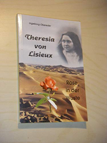 Beispielbild fr Theresia von Lisieux - Rose in der Wste zum Verkauf von medimops