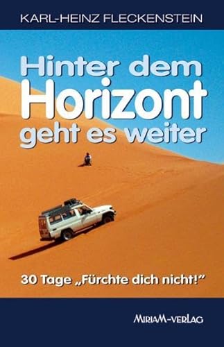 Imagen de archivo de Hinter dem Horizont geht es weiter!: 30 Tage "Frchte dich nicht!" a la venta por medimops