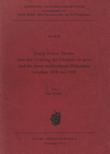 Stock image for Joseph Bediers Theorie ber den Ursprung der Chansons de Geste und die daran anschliessende Diskussion zwischen 1908 und 1968 for sale by medimops