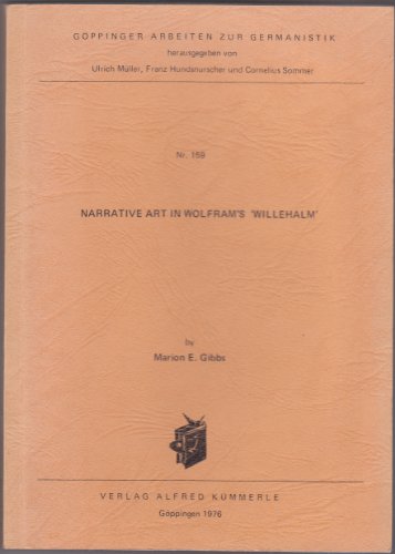 Beispielbild fr Narrative art in Wolfram's "Willehalm" (Goppinger Arbeiten zur Germanistik ; Nr. 159) zum Verkauf von Better World Books: West