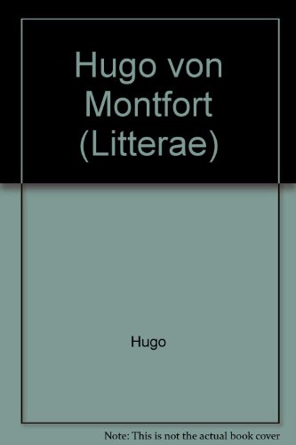 Hugo von Montfort: Die Heidelberger Handschrift cpg 329 und die gesamte StreuuÌˆberlieferung : in Abbildung (Litterae) (German Edition) (9783874523936) by Hugo