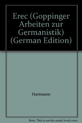 Erec (GoÌˆppinger Arbeiten zur Germanistik) (German Edition) (9783874524650) by Hartmann