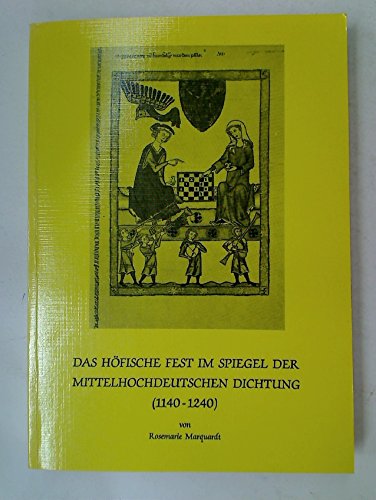 Beispielbild fr Das hfische Fest im Spiegel der mittelhochdeutschen Dichtung (1140 -1240) zum Verkauf von Ganymed - Wissenschaftliches Antiquariat