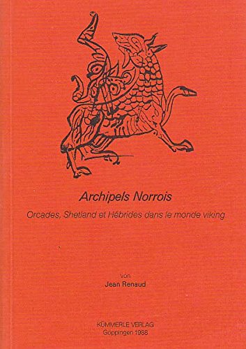 9783874527132: Archipels Norrois. Orcades, Shetland et Hébrides dans le monde viking