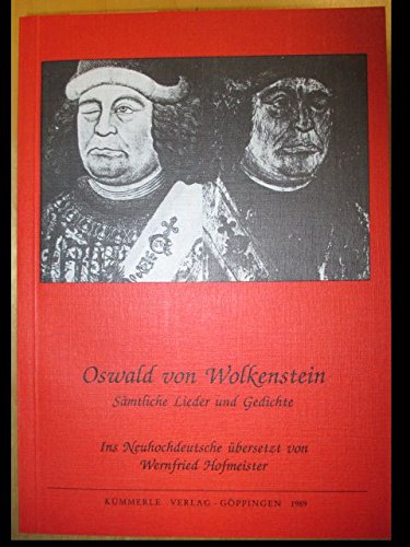Stock image for Oswald von Wolkenstein. Smtliche Lieder und Gedichte. Neuhochdeutsche bersetzung for sale by medimops