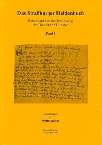 Das Strassburger Heldenbuch: Rekonstruktion der Textfassung des Diebolt von Hanowe (Göppinger Arbeiten zur Germanistik) - Kofler Walter