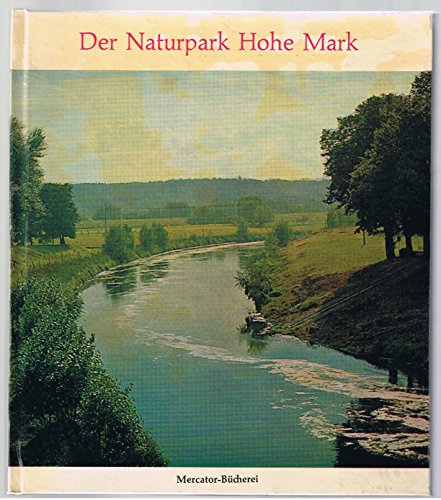 9783874630603: Der Naturpark Hohe Mark. Grne Brcke zwischen Ruhrgebiet und Mnsterland