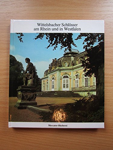 Beispielbild fr Wittelsbacher Schlsser am Rhein und in Westfalen zum Verkauf von Versandantiquariat Felix Mcke