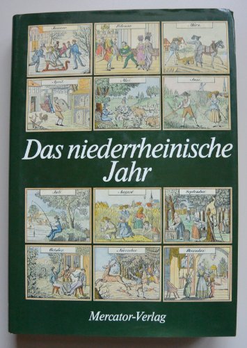 Das niederrheinische Jahr. Ein Hausbuch für alle Monate. Zusammengestellt und bearbeitet von Frit...