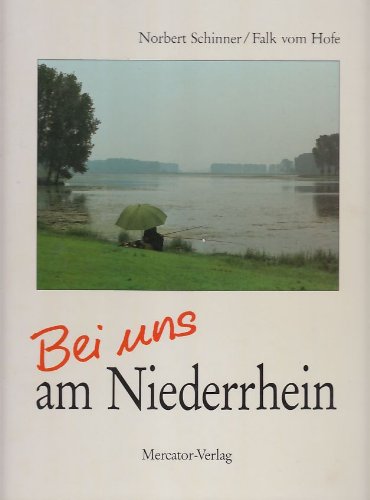 Beispielbild fr Bei uns am Niederrhein. zum Verkauf von Neusser Buch & Kunst Antiquariat