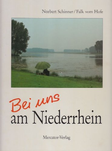 Imagen de archivo de Bei uns am Niederrhein. a la venta por Neusser Buch & Kunst Antiquariat