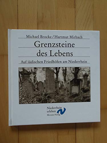 Beispielbild fr Grenzsteine des Lebens - Jdische Friedhfe am Niederrhein zum Verkauf von medimops