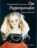 Beispielbild fr Das Puppenparadies: Puppen von 1880 bis 1920 zum Verkauf von Gerald Wollermann