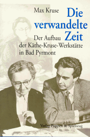 9783874632379: Die verwandelte Zeit: Der Aufbau der Kthe-Kruse- Werksttte in Bad Pyrmont