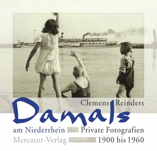 Beispielbild fr Damals am Niederrhein. Private Fotografien 1900 - 1960 zum Verkauf von medimops