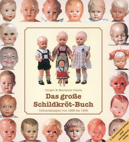 Beispielbild fr Das groe Schildkrtbuch: Celluloid-Puppen von 1896 bis 1956 [Gebundene Ausgabe] Marianne Cieslik Jrgen Cieslik Das grosse Schildkrtbuch Das groe Schildkroetbuch Sammeln Sammlerkataloge Antiquitten Puppen Antiquitten Puppe Celluloidpuppen Puppenstube Schildkrt Schildkrt-Firma zum Verkauf von BUCHSERVICE / ANTIQUARIAT Lars Lutzer