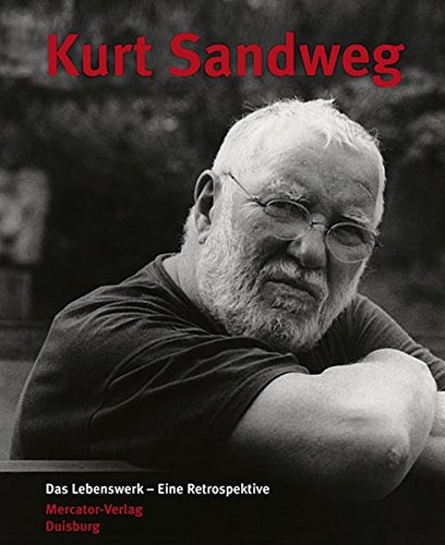 9783874633895: Kurt Sandweg - Das Lebenswerk