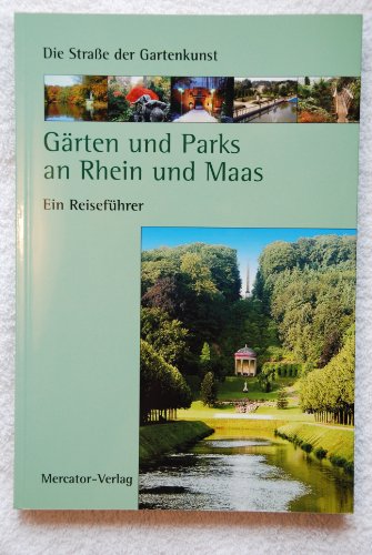 Stock image for Grten und Parks an Rhein und Maas : Ein Reisefhrer. Herausgegeben vom Verein "Strae der Gartenkunst an Rhein und Maas e.V." Text von Birgit Wilms. for sale by Antiquariat KAMAS