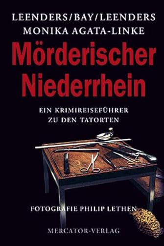 Stock image for Mrderischer Niederrhein: Ein Krimireisefhrer zu den Tatorten for sale by medimops