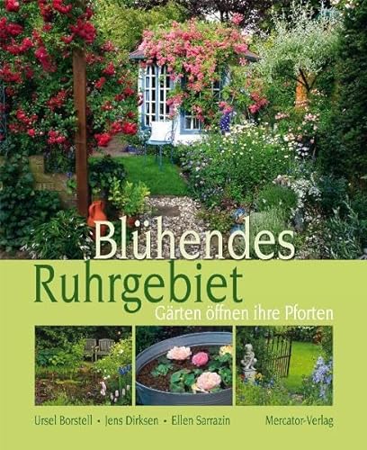 Stock image for Blhendes Ruhrgebiet: Grten ffnen ihre Pforten for sale by medimops