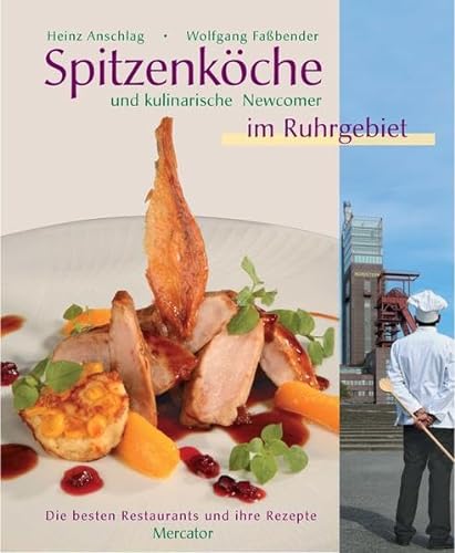 Stock image for Spitzenkche im Ruhrgebiet - Die besten Restaurants und ihre Rezepte for sale by PRIMOBUCH