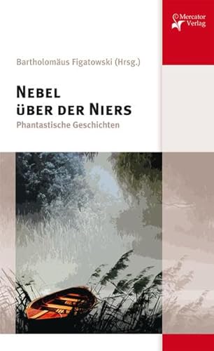 Stock image for Nebel ber der Niers: Phantastische Geschichten vom Niederrhein for sale by medimops