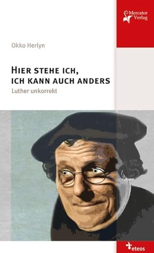 Stock image for HIER STEHE ICH, ICH KANN AUCH ANDERS: Luther unkorrekt for sale by medimops