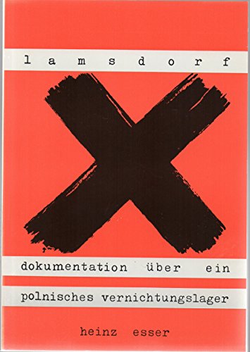 9783874660150: Die Hlle von Lamsdorf: Dokumentation ber ein polnisches Vernichtungslager. Hrsg. v. Landsmannschaf