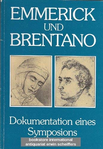 Beispielbild fr Emmerick und Brentano : Dokumentation e. Symposions d. Bischfl. Komm. "Anna Katharina Emmerick", Mnster 1982. zum Verkauf von medimops
