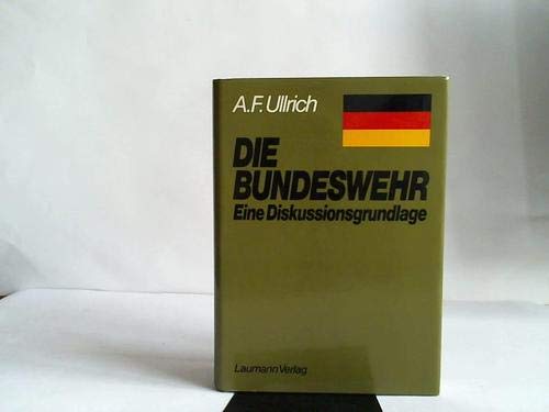 Beispielbild fr Die Bundeswehr Eine Diskussionsgrundlage zum Verkauf von Bernhard Kiewel Rare Books