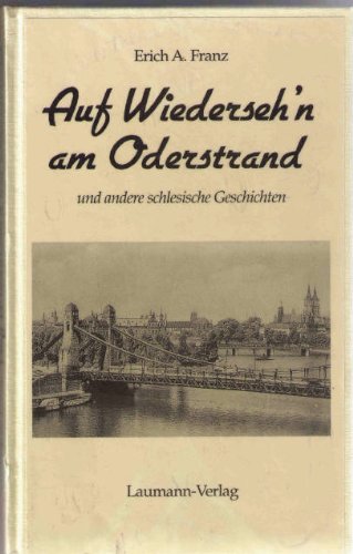 Imagen de archivo de Auf Wiederseh n am Oderstrand und andere schlesische Geschichten. a la venta por Antiquariat Heureka