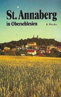 Beispielbild fr St. Annaberg in Oberschlesien zum Verkauf von Paderbuch e.Kfm. Inh. Ralf R. Eichmann