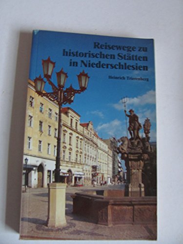 Beispielbild fr Reisewege zu historischen Sttten in Niederschlesien. zum Verkauf von medimops