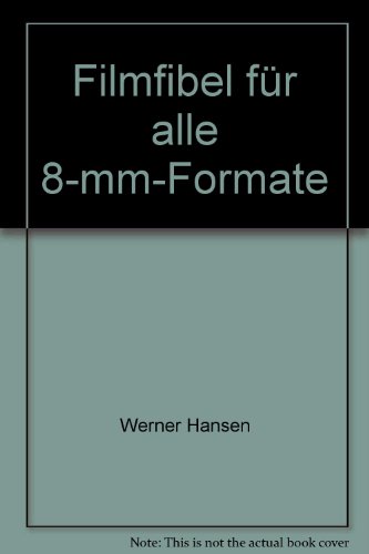 9783874670746: Filmfibel fr alle 8-mm-Formate