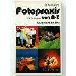 Fotopraxis von A - Z.,