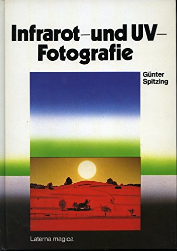 Infrarot- und UV- Fotografie.