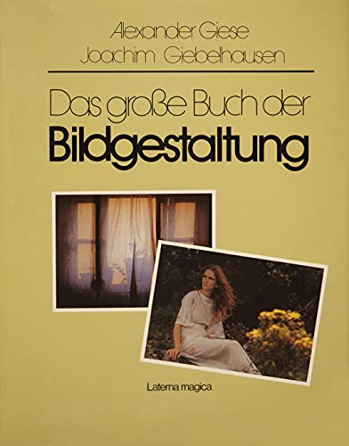 Stock image for Das groe Buch der Bildgestaltung for sale by Gerald Wollermann