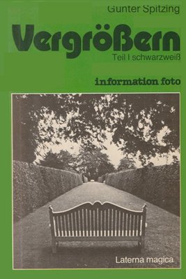 Beispielbild fr Vergrern - Teil I: schwarzwei - information foto zum Verkauf von Gerald Wollermann