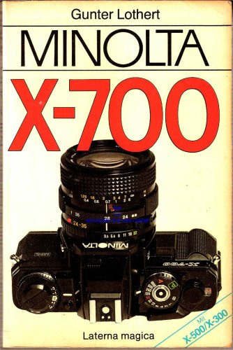 Beispielbild fr Minolta X-700. Mit X-500 und X-300. 2. Auflage zum Verkauf von medimops