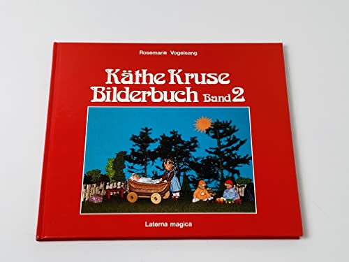 Käthe Kruse Bilderbuch. Band 2 - Rosemarie Vogelsang