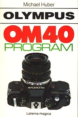 Beispielbild fr Olympus OM 40 program. zum Verkauf von Versandantiquariat Schfer