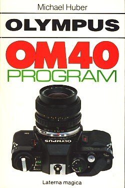 Imagen de archivo de Olympus OM 40 program. a la venta por Versandantiquariat Schfer