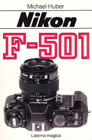 Imagen de archivo de Nikon F-501 Michael Huber a la venta por biblioMundo