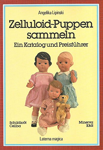 9783874673136: Zelluloid-Puppen sammeln. Ein Katalog und Preisfhrer