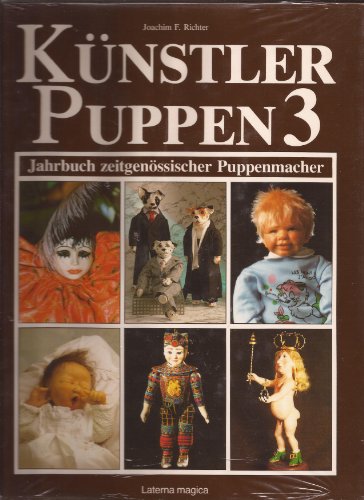 Beispielbild fr Knstlerpuppen III. Jahrbuch zeitgenssischer Puppenmacher zum Verkauf von medimops