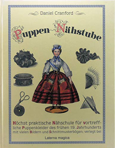 Imagen de archivo de Puppen-Nhstube.1835 - 1855. Hchst praktische Nhschule fr vortreffliche Puppenkleider des frhen 19. Jahrhunderts a la venta por Chapter Two (Chesham)