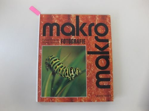 Beispielbild fr Makro-Fotografie. Richard Hnecke ; Thomas Maschke zum Verkauf von Versandantiquariat Schfer